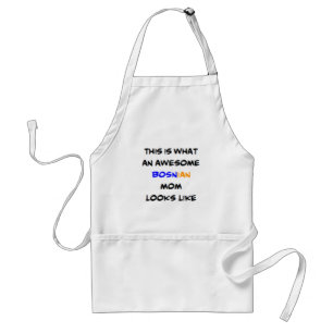 bosnian mom, awesome standard apron