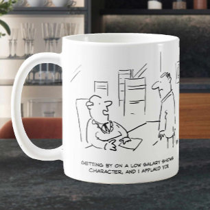 Boss Applauds Worker for Managing on Low Salary Coffee Mug