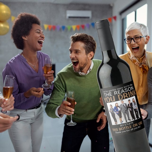 Boss Appreciation Photo REASONS YOU  DRINK Wine Label (Creator Uploaded)