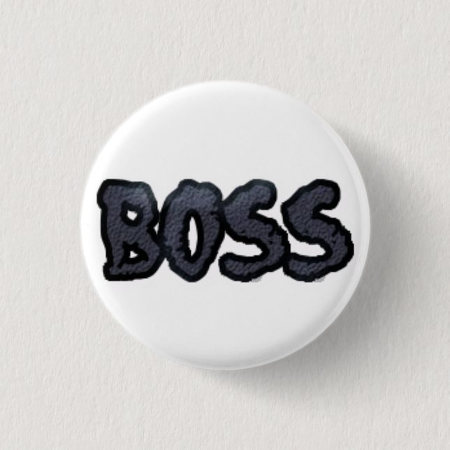BOSS Badge For The Bosses In This World (Front)
