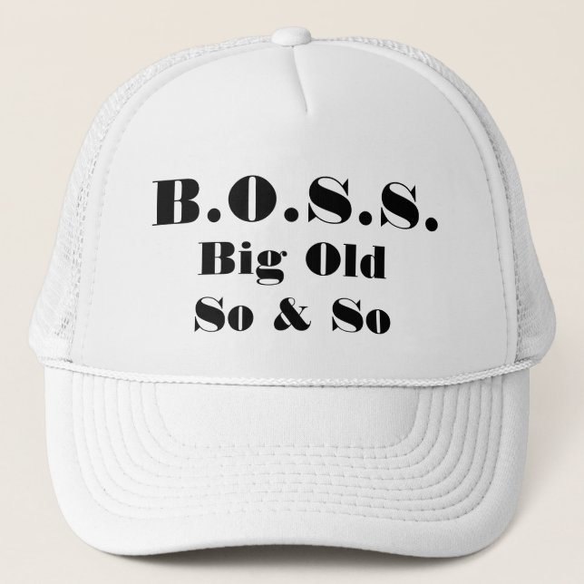 BOSS Big Old So & So Trucker Hat (Front)