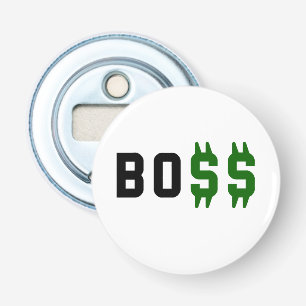 Boss, Bo$$ Bottle Opener