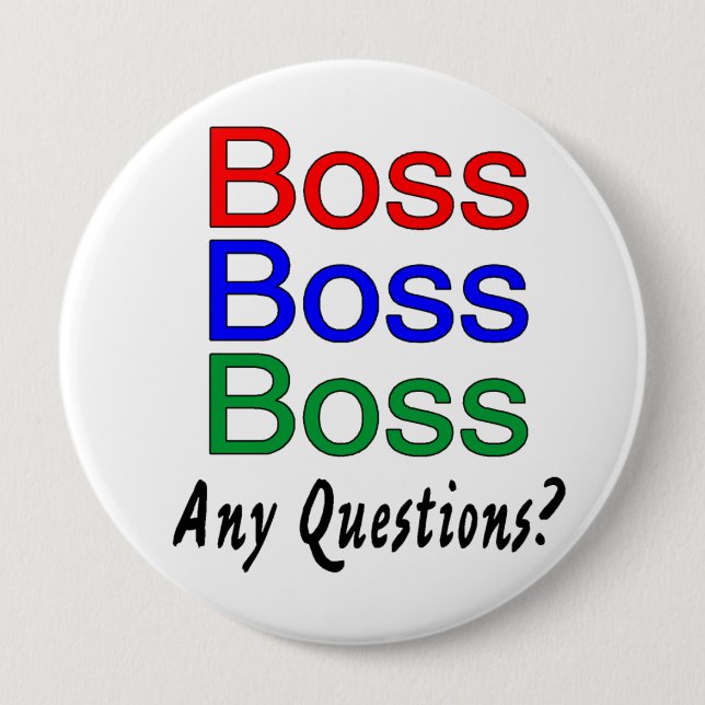 Boss Boss Boss 10 Cm Round Badge (Front)
