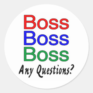 Boss Boss Boss Classic Round Sticker