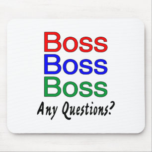 Boss Boss Boss Mouse Mat