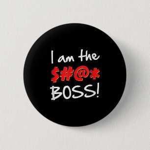 Boss, Bosses Humour Quote Graphic Gag Gift 6 Cm Round Badge