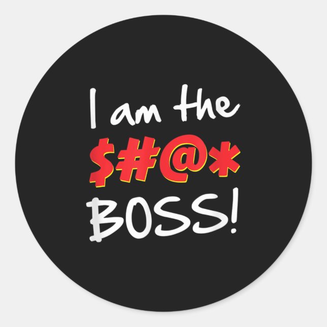 Boss, Bosses Humour Quote Graphic Gag Gift  Classic Round Sticker (Front)