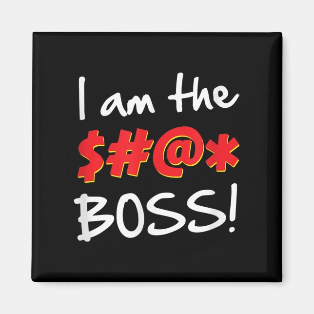 Boss, Bosses Humour Quote Graphic Gag Gift  Magnet (Front)