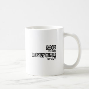 Boss By Day...Deadly Ninja By Night Coffee Mug