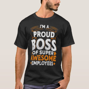 Boss Day Employee Appreciation Office Gift Mens & T-Shirt