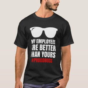 Boss Day Employee Appreciation Office Mens & Women T-Shirt