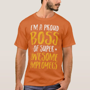 Boss Day Employee Appreciation Office Mens Womens T-Shirt