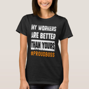 Boss Employees Appreciation Day Quote Workplace Wo T-Shirt