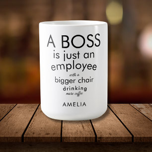 Boss Funny Quote Humor Typhography Custom  Coffee Mug