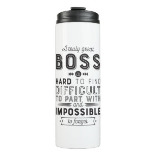Boss Gift A Truly Great Boss Is Hard To Find Thermal Tumbler