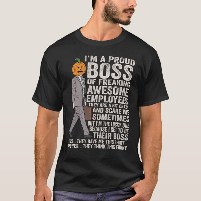 Boss Halloween pumpkin I'm A Proud Boss Of Awesome T-Shirt (Front)
