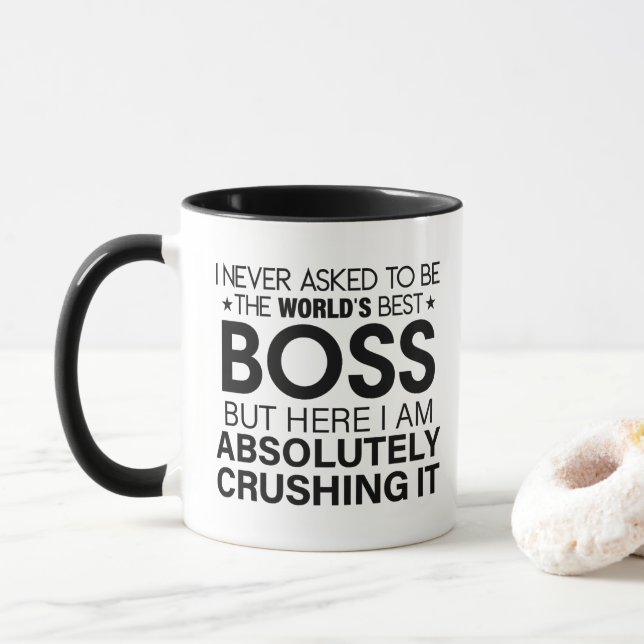 Boss, I never asked to be the World's Best Boss  Mug (With Donut)