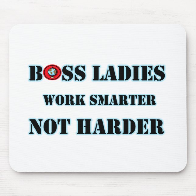 Boss Ladies Work Smarter Not Harder Mousepad (Front)