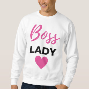 Boss Lady 2 Sweatshirt
