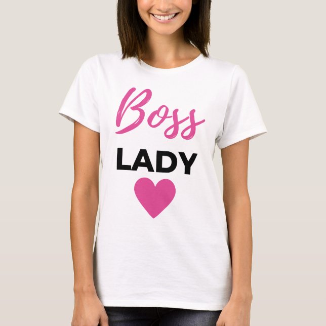 Boss Lady 2 T-Shirt (Front)