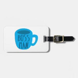 Boss man with blue Coffee CUP Luggage Tag