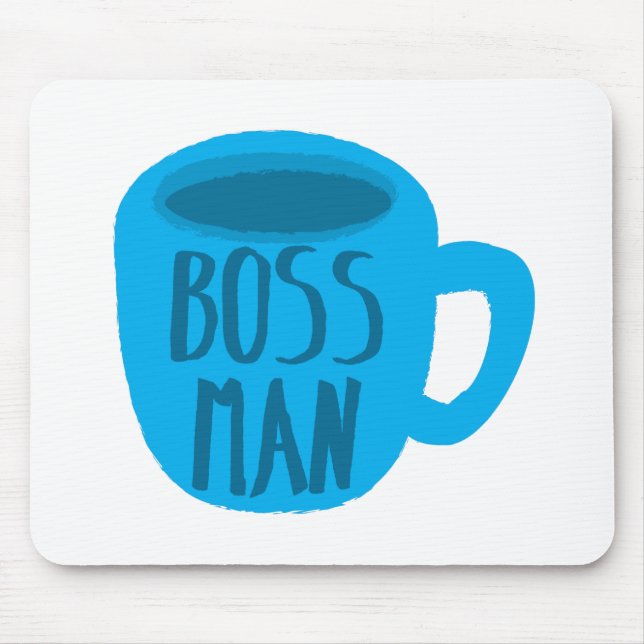 Boss man with blue Coffee CUP Mouse Mat (Front)