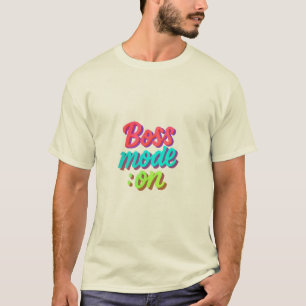 Boss Mode On Men’s T-Shirt – Motivational Power Te