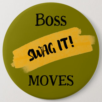 Boss Moves 6 Cm Round Badge