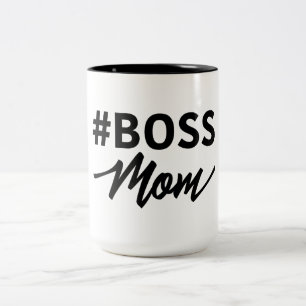 #Boss Mum Mug. Boss Mum. Show them who is boss Two-Tone Coffee Mug
