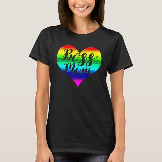 Boss Mum Rainbow Heart Mom Loves That She's In Cha T-Shirt (Front)