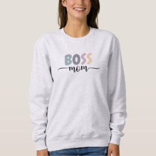 Boss Mum Sweatshirt Mother's Day Tshirt