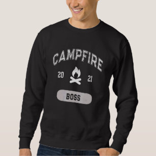 Boss Of Campfire Camp Hiker Leader Of Camping Life Sweatshirt