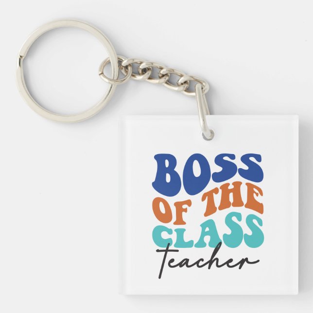 Boss of the Class Teacher Wordart Key Ring (Front)