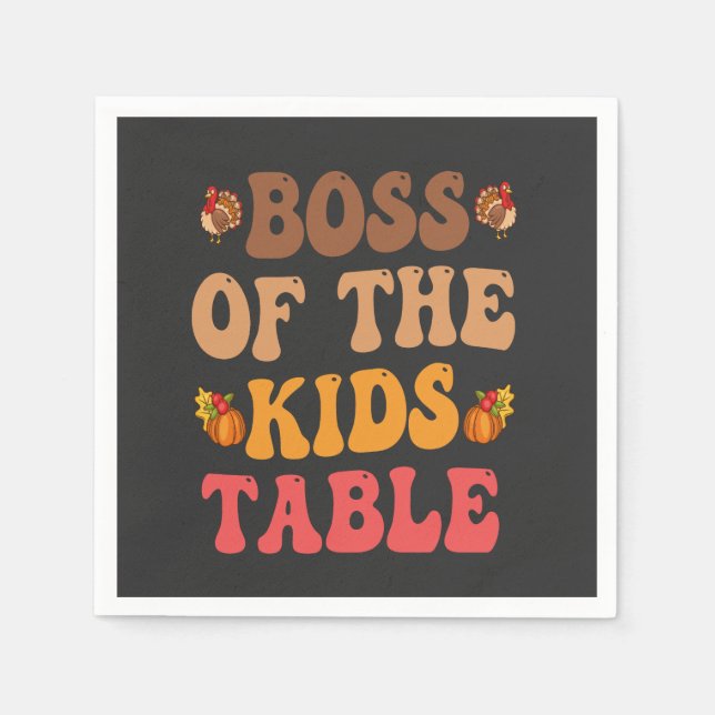 Boss Of the Kids Table Funny Thanksgiving Turkey Napkin (Front)