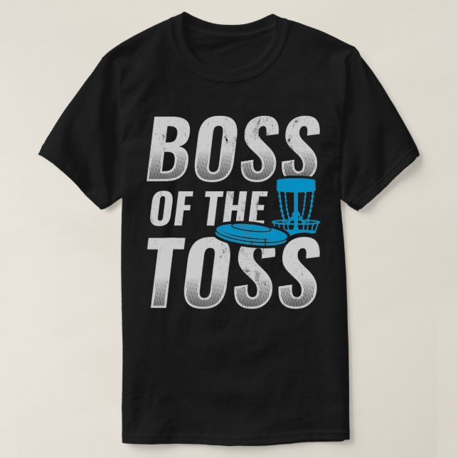 Boss Of The Toss Flying Disk Golf Sport  T-Shirt (Design Front)