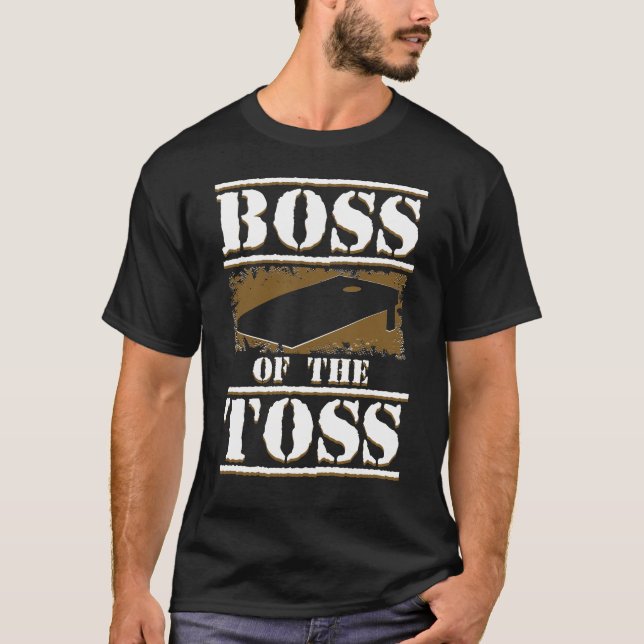 Boss Of The Toss Funny Cornhole T-Shirt (Front)
