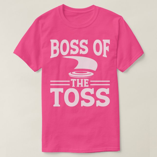 Boss Of The Toss  T-Shirt (Design Front)
