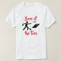 Boss of the Toss T-Shirt