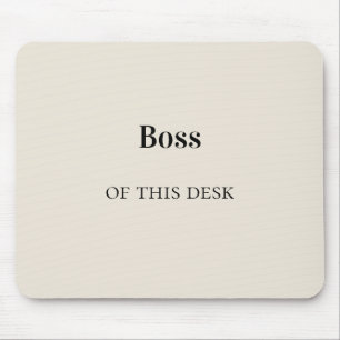 Boss of This Desk -Funny Mouse Pad for Home/Office