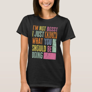 Boss Retro Aggressively Helpful Manager I Am Not B T-Shirt