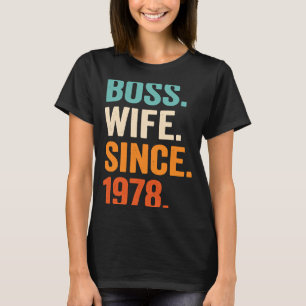 Boss Wife Since 1978 45th wedding anniversary T-Shirt