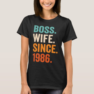 Boss Wife Since 1986 37th wedding anniversary T-Shirt