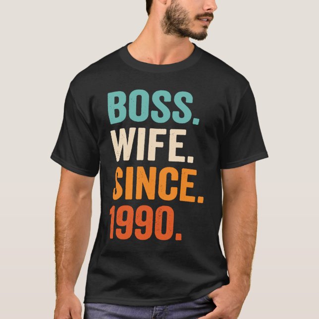 Boss Wife Since 1990 33rd wedding anniversary T-Shirt (Front)