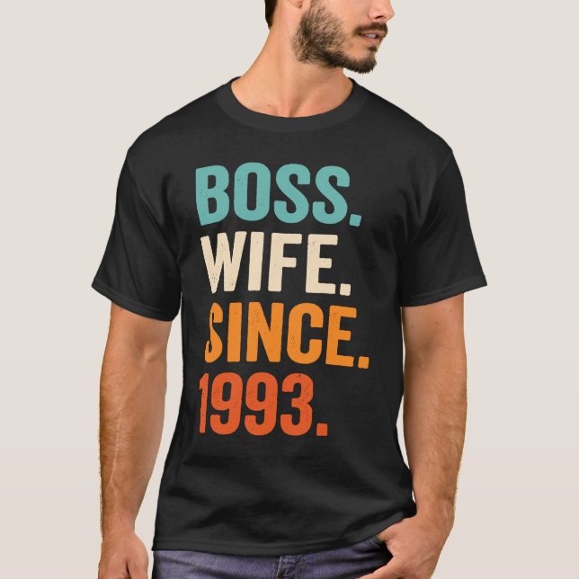 Boss Wife Since 1993 30th wedding anniversary T-Shirt (Front)