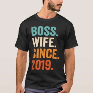Boss Wife Since 2019 4th wedding anniversary T-Shirt