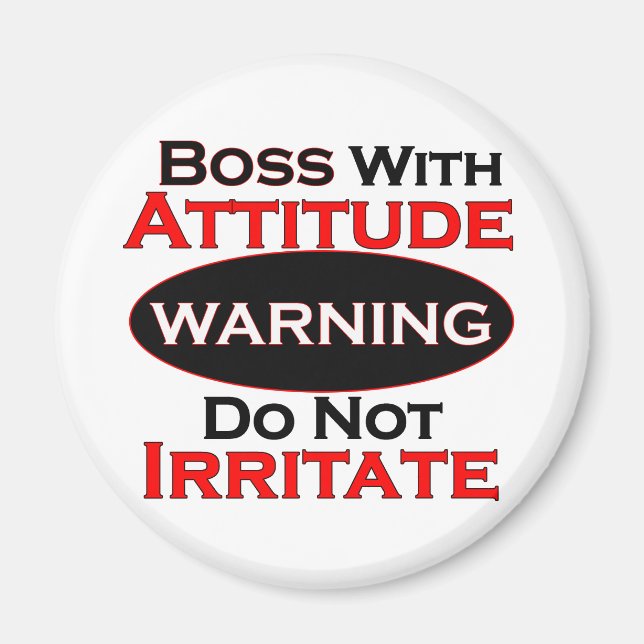 Boss With Attitude Magnet (Front)