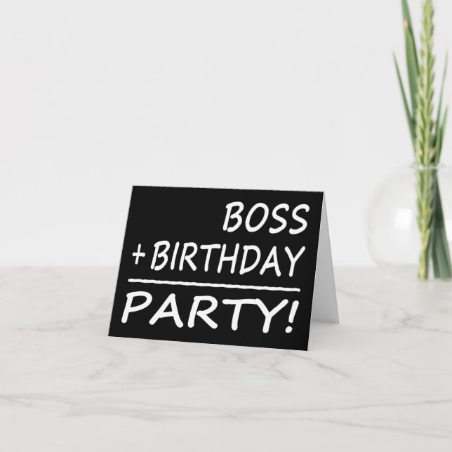Bosses Birthdays : Boss + Birthday = Party Card (Front)