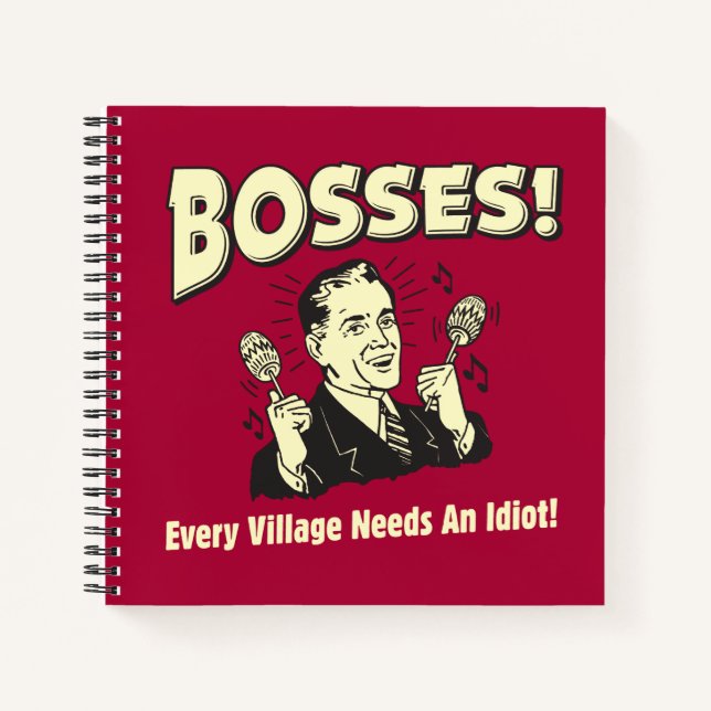 Bosses: Every Village Needs An Idiot Notebook (Front)