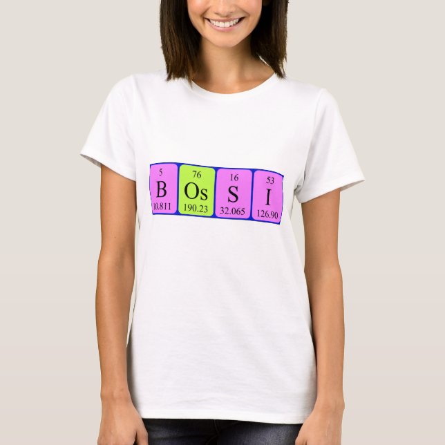Bossi periodic table name shirt (Front)