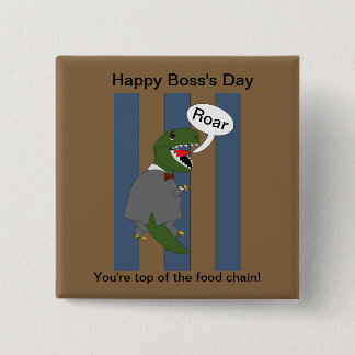 Boss's Day T-Rex Dinosaur (Male) 15 Cm Square Badge